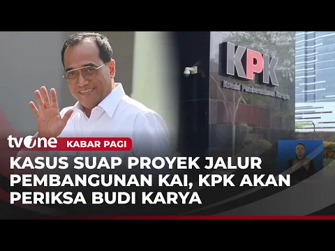 KPK Akan Periksa Mantan Menhub Budi Karya Sumadi