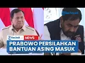 Lagu Didepan Mualem, Prabowo Minta Maaf, Persilakan Bantuan Asing Masuk