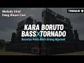 Lagu DJ CEK SOUND FULL BASS • DJ KARA BORUTO X MELODY YANG DICARI CARI