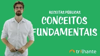 Receitas públicas - Conceitos Fundamentais