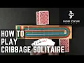 How To Play Cribbage Solitaire
