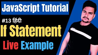 If statement in JavaScript IF Else in JavaScript JavaScript Tutorial Part - 13