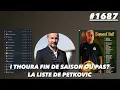 Lagu #1687 LA LISTE DE PETKOVIC, FIN DE SAISON OU PAS ENCORE, I THOURA AMEK???