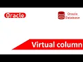 Oracle Virtual Column What is Virtual Column in oracle