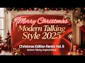 Lagu Modern Talking Style 2025 / Christmas Edition Remix Vol. 6 / Modern Talking Inspired Music 