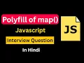 Polyfill of map in Javascript polyfill in javascript Create Your Own Map Method in javascript