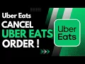 How to Cancel Uber Eats Order