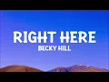 Becky Hill - Right Here (Lyrics)