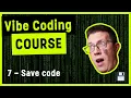 Vibe Coding Course 7 - Version Control Basics Git