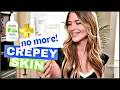 IMPROVE crepey skin with this EASY routine