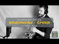 Lagu Creep - Radiohead - Saxophone Cover