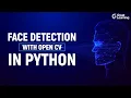 Face detection with OpenCV in Python OpenCV Python Tutorial for Beginners in 2021 Great Learning