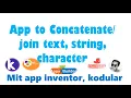 Concatenate join text string character Mit app inventor Kodular Appy Builder - Flutter Flow