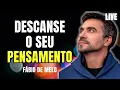 Download Lagu DESCANSE O PENSAMENTO, REFLEXÕES | PADRE FÁBIO DE MELO LIVE #190