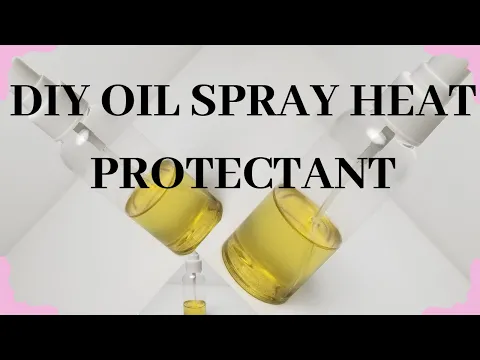 Download MP3 NATURAL DIY HEAT PROTECTANT OIL SPRAY| NO SILICONES