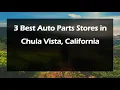 3 Best Auto Parts Stores in Chula Vista California Auto Parts Retailers