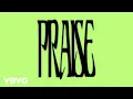 WHATUPRG - PRAISE! (Official Audio)