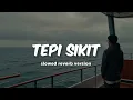 Tepi sikit - sleeq ft Joe Flizzow, slowed reverb. Better version •viral TikTok