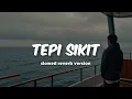 Download Lagu Tepi sikit - sleeq ft Joe Flizzow, slowed reverb. Better version •viral TikTok