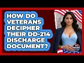 How Do Veterans Decipher Their DD-214 Discharge Document - The Right Politics
