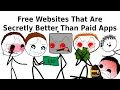 Free Websites That Are Secretly Better Than Paid Apps