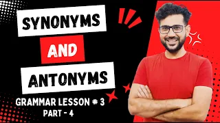 Synonyms and Antonyms in English Antonyms and Synonyms