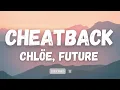 Chlöe, Future - Cheatback