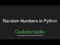 Python Programming Tutorial Random Numbers in Python GeeksforGeeks