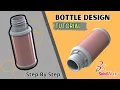 SolidWorks Bottle - Solidworks Tutorial
