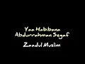 Download Lagu Yaa Habibana Abdurrahman Segaf - Zaadul Muslim