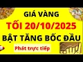Download Lagu Trực tiếp giá vàng Tối hôm nay ngày 20/10/2025 - Bật tăng bốc đầu giá vàng 9999, vàng Sjc, Doji, Pnj