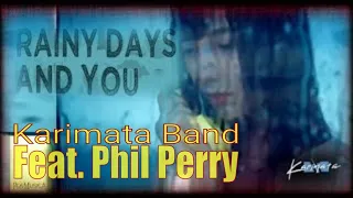 Download Rainy Days And You - Karimata feat Phil Perry MP3