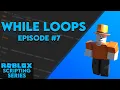 Beginner s Scripting Tutorials - Episode While Loops