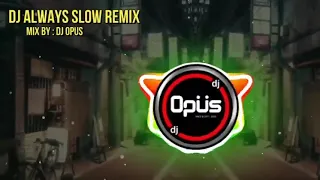 Download #djopus #djalways   DJ always terbaru 2021||DJ OPUS TEAM MP3