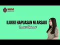 Download Lagu ILUKKI HAPUASAN NI ARSAKKI - LESTARI HUTASOIT LIRIK | UNOFFICIAL |