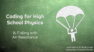 Coding for High School Physics 16 Falling with Air Resistance