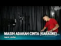 Download Lagu MASIH ADAKAH CINTA (KARAOKE/LIRIK) - DANGDUT VERSI UDA FAJAR