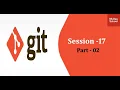 Session 17 Git Part 2