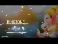 Ganpati Ringtone Ganpati Bappa Ringtone Ganpati Ringtones 2020 WhatsApp status