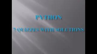 Python - 7 quizzes with solutions