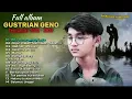 Gustrian Geno Full Album Terbaik 2023 - Rela Menanggung Luka