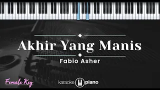 Download Akhir Yang Manis - Fabio Asher (KARAOKE PIANO - FEMALE KEY) MP3