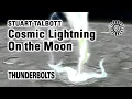 Download Lagu Stuart Talbott: Cosmic Lightning On the Moon | Thunderbolts