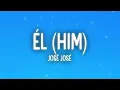 José José - Él (Him) (Letra/Lyrics)