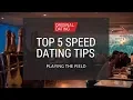 Top 5 Speed Dating Tips - Original Dating s Playing The Field