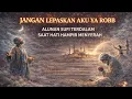 Lagu Jangan Lepaskan Aku Ya Rabb… Alunan Sufi Terdalam Saat Hati Hampir Menyerah