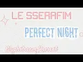 Download Lagu LE SSERAFIM - PERFECT NIGHT Cover By GLYPHSTREAM