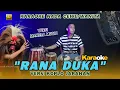 Download Lagu RANA DUKA | KARAOKE DANGDUT NADA CEWE/WANITA | COVER FULL KOPLO AUDIO CLEAN
