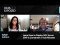 Learn How to Deploy SQL Server 2019 in Containers in Just Minutes Data Exposed P Edition