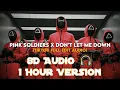 Pink Soldiers x Don't Let Me Down (8D Audio🎧) [1 Hour Version]